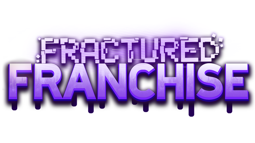 Fractured Franchise Fractured Franchise