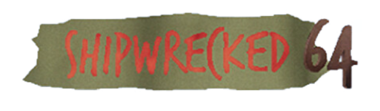 Shipwrecked 64